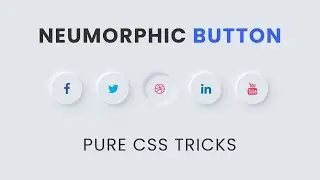 CSS Neumorphism Button Effects | Neumorphism UI Button