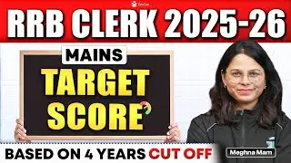 RRB Clerk Mains Expected Cut Off 2025 | IBPS RRB Clerk Previous Year Cut Off Analysis & Target Score