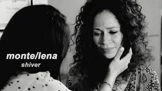Tribute to Monte/Lena - Shiver
