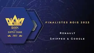 Forum des Rois 2023, vidéo présentation Renault/Shippeo & Google