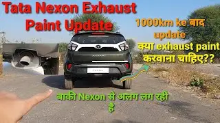 Nexon Exhaust Paint Update After 1000km (क्या silencer पर paint करना चाहिए)!!!