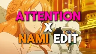 Attention | Nami edit