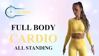 30 MIN ALL STANDING FBW CARDIO Workout | Easy & Effective | Power Workout | No Repeat | No Equipment