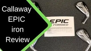 Callway EPIC Iron Review 2019