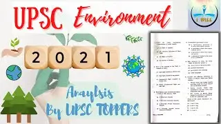2021 UPSC PRELIMS ENVIRONMENT  QUESTIONS ANALYSIS | UPSC PYQS |PREVIOUS YEAR QUESTIONS | I WILL