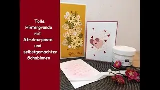 Tolle Hintergr&uuml;nde mit Strukturpaste und selbstgemachten Schablonen - viele Ideen - Stampin&acute; Up!&reg;