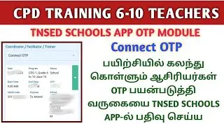 CPD TRAINING ATTENDANCE | TNSED SCHOOLS APP | MARK ATTENDANCE THROUGH OTP | CONNECT OTP