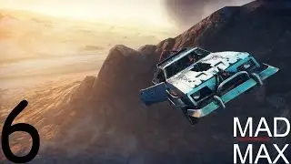 Mad Max - Walkthrough Part 6.