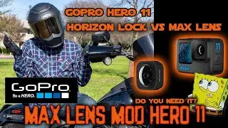 Go Pro Hero 11 Horizon Lock против Hero 11 Max Lens MOD Horizon Lock &mdash; стоит ли оно того?