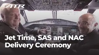 Jet Time, SAS and NAC Delivery Ceremony - October 2013
