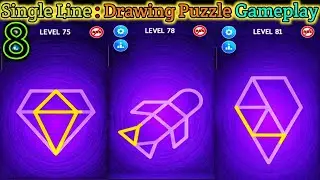 Single Line : Drawing Puzzle Android gameplay || Level 74-81 ||  Video No. 8