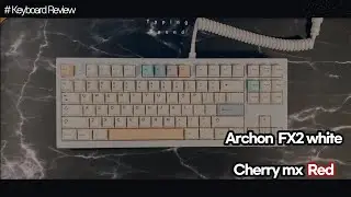 [Keyboard Review] Archon FX2 white, cherry RGB Red / 아콘 FX2 화이트 적축