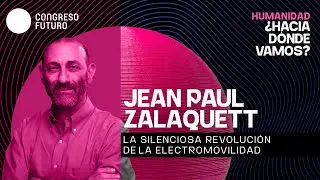 Jean Paul Zalaquett | La silenciosa revolución de la electromovilidad | Congreso Futuro 2026