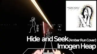 Imogen Heap - Hide and Seek (Amber Run Cover) [비트세이버]