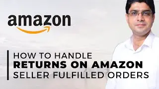 Returns Handling on Amazon Seller Fulfilled MFN/FBM Orders (Urdu/Hindi)