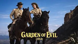 When the West Turns Into a Living Hell | Garden of Evil (1954)