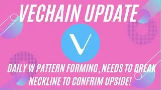 VECHAIN VET DAILY W PATTERN FOMING, NEEDS TO BREAK NECKLINE TO CONFIRM UPSIDE!