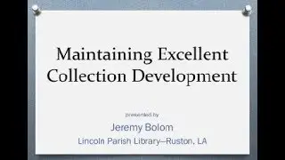 Maintaining Excellent Collection Development
