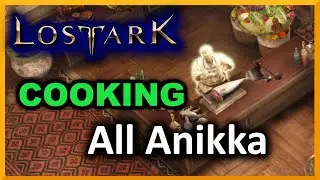 All Anikka Cooking Locations - Lost Ark