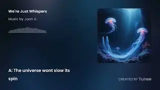 We`re Just Whispers