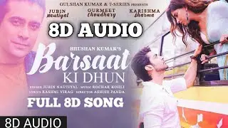 Barsaat Ki Dhun (8D Audio) - Barsaat ki dhun 8d song | Jubin nautiyal | New 8d songs