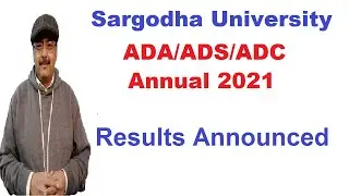 Sargodha University Announces ADA/ADS/ADC Part.1,2 Annual 2021 Results