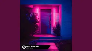 Make It Feel Like Home