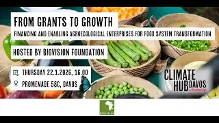 From Grants to Growth: Financing & Enabling Agroecological Enterprise for Food System Transformation