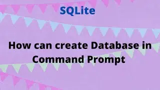 How to create Database of  sqlite  in Command  Prompt