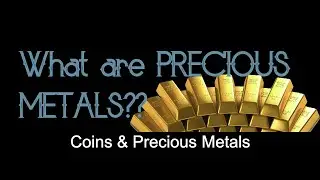 What are the 5 Precious Metals?