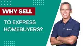 Why Sell To Express Homebuyers?
