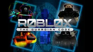 Roblox: The Guardian Code - The Final Trailer
