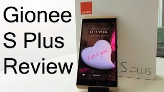 Gionee S Plus Unboxing And Hands On Review