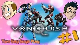 Vanquish #01 - Space Laser Fun Time Two Gay Guys Play