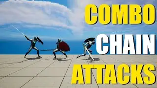 How To Make Combo Chain Attacks In UE5