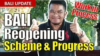 Bali Opening Progress and Scheme