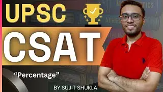 Percentage Pyq Part 4 | UPSC CSAT By Sujit Shukla