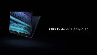 Incredible Comes From Within - ASUS Zenbook S 13 Flip OLED