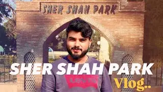 Sher Shah Park Wah Cantt | Losar Boali Wah Cantt | Sher Shah Suri | Beautiful Places in Pakistan