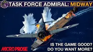 Task Force Admiral: Battle Of Midway - Play Through & Guide