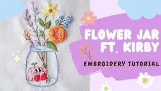Embroidery Tutorial: 'Flower Jar Ft. Kirby' | Step-By-Step | Tote Bag Design | Made By Me Studio