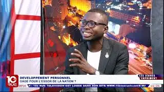 LJS DU 07 Sept : LE DEVELOPPEMENT PERSONNEL, GAGE POUR L'ESSORT D'UNE NATION ?