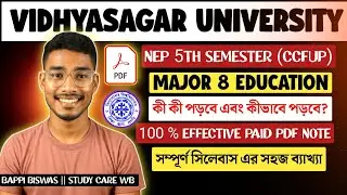 Vidhyasagar university 5th Semester Major 8 Education Syllabus || Study Care WB VU 