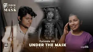 UNDER THE MASK - MINI SERIES | Episode 09