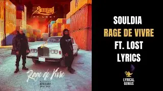 Souldia - Rage de vivre ft. Lost (LYRICS)