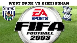 FIFA 03 WEST BROM vs BIRMINGHAM