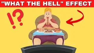 What the Hell Effect: The REAL Reason You Often Binge on a Bad Habit