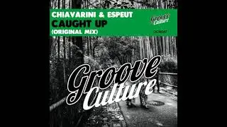 Michele Chiavarini & Andre Espeut - Caught Up - Original Mix