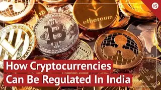 Banning Cryptocurrency Seems Impossible. Here's How Government With RBI And SEBI Can Regulate It