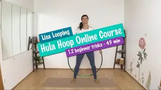 Hula Hoop Online Basics Course - Lisa Looping